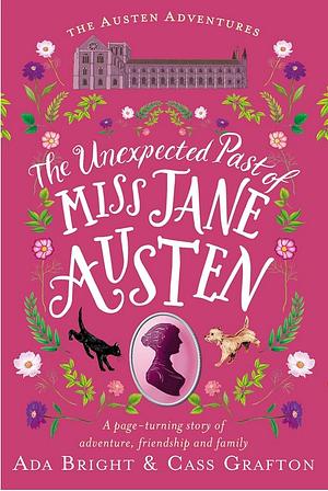 The Unexpected Past of Miss Jane Austen by Cass Grafton, Ada Bright