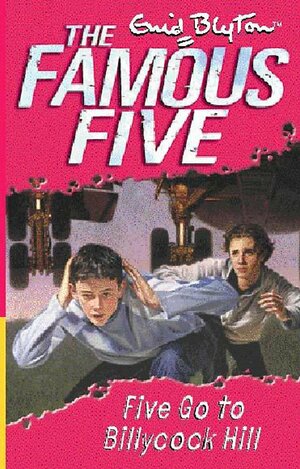 Five Go to Billycock Hill by Enid Blyton