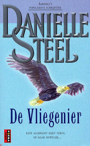 De vliegenier by Danielle Steel