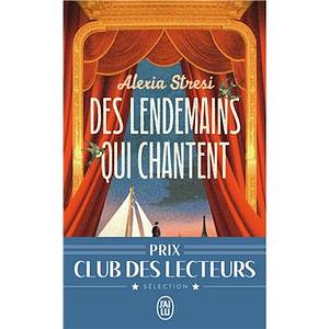 Des Lendemains Qui Chantent: Litterature Francaise J'ai Lu by Alexia Stresi