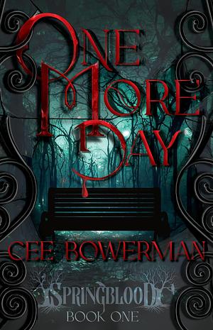 One More Day by Cee Bowerman, Cee Bowerman