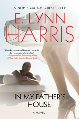 In My Father's House by E. Lynn Harris