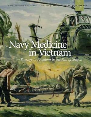 Navy Medicine in Vietnam (Black and White) by Department of the Navy, Jan K. Herman