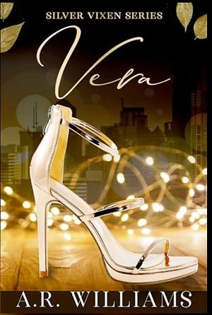 Vera (Silver Vixens #2) by A.R. Williams