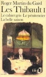 Les Thibault I: Le Cahier Gris; Le Penitencier; La Belle Saison by ...