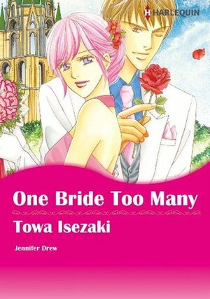 One Bride Too Many by Jennifer Drew, Towa Isezaki