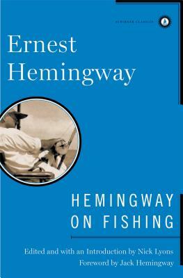Hemingway on Fishing by Ernest Hemingway