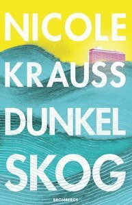Dunkel skog by Inger Johansson, Nicole Krauss