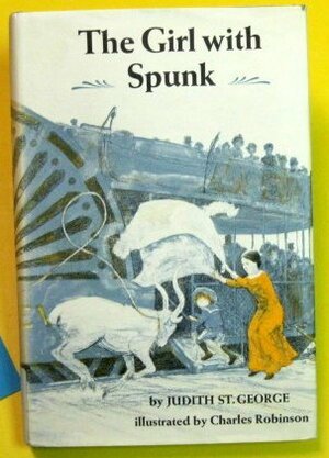 The Girl with Spunk by Judith St. George