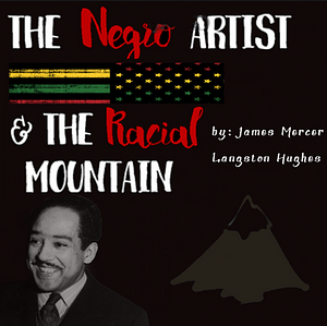 The Negro Artist and the Racial Mountain by Langston Hughes