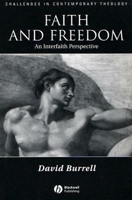 Faith and Freedom: An Interfaith Perspective by David B. Burrell