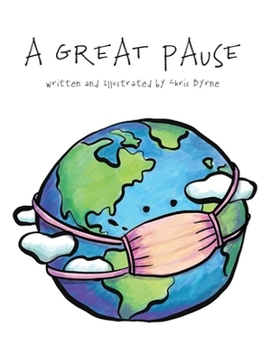 A Great Pause by Chris Byrne