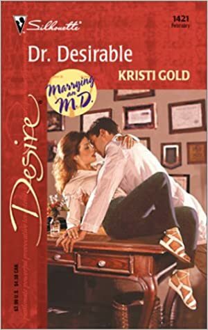 Dr. Desirable by Kristi Gold