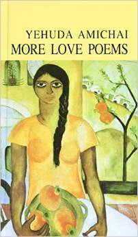 More Love Poems by Yehuda Amichai