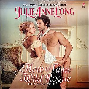 How to Tame a Wild Rogue by Julie Anne Long