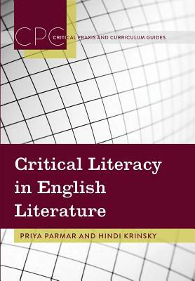 Critical Literacy in English Literature by Priya Parmar, Hindi Krinsky