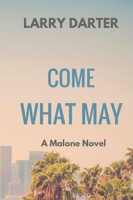 Come What May by Larry Darter