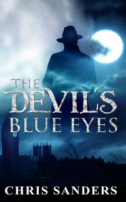 The Devil's Blue Eyes by Chris Sanders
