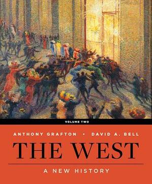 The West: A New History by Anthony Grafton, David A. Bell