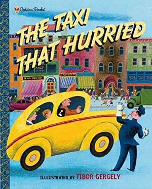 The Taxi That Hurried (Family Storytime) by Irma Simonton Black, Mitchell Black, Lucy Sprague Mitchell