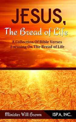 Jesus, the Bread of Life by Will Brown