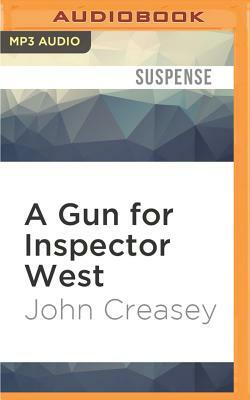 A Gun for Inspector West by John Creasey