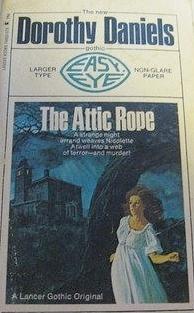 The Attic Rope by Dorothy Daniels