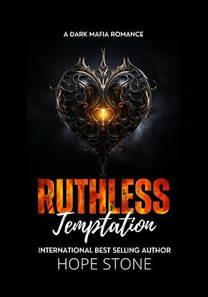 Ruthless Temptation by Hope Stone