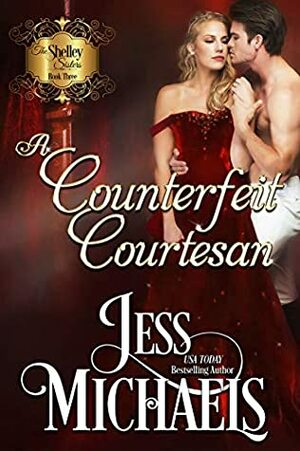 A Counterfeit Courtesan by Jess Michaels