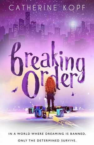 Breaking Order by C. Kopf