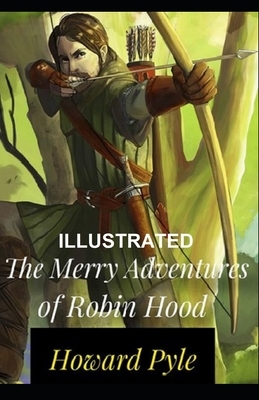 The Merry Adventures of Robin Hood Illustrated by Howard Pyle