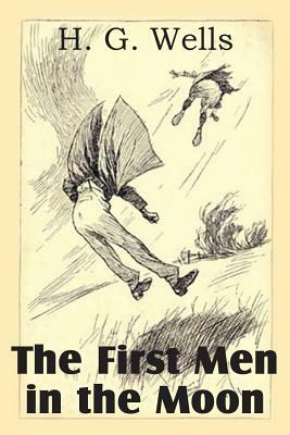 The First Men in the Moon by H.G. Wells