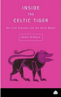 Inside the Celtic Tiger by Denis O'Hearn