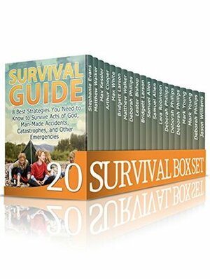 Survival Box Set (20 Books) by Max White, Arthur Cooper, Lara Robinson, Lester Bishop, Stephanie Evans, Bridgett Larson, Samuel Allen, Deborah Phillips, Matthew Walker, Max Kessler