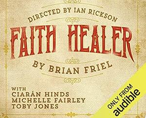 Faith Healer by Brian Friel