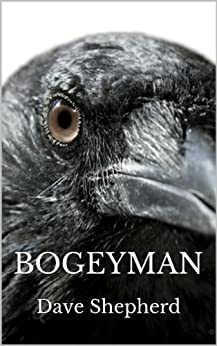 BOGEYMAN: BOGEYMAN by Dave Shepherd