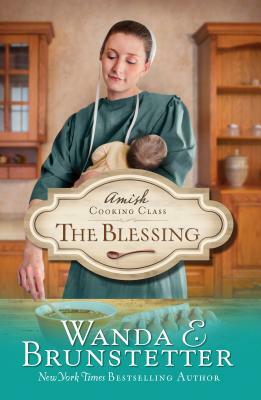 The Blessing by Wanda E. Brunstetter