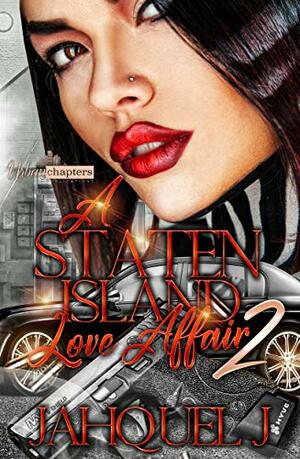 A Staten Island Love Affair 2 by Jahquel J.