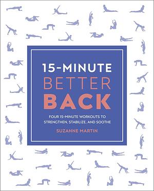 15-Minute Better Back by Suzanne Martin