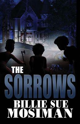 The Sorrows by Billie Sue Mosiman