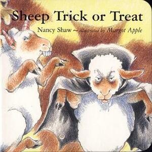 Sheep Trick or Treat by Margot Apple, Nancy E. Shaw