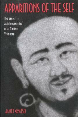 Apparitions of the Self: The Secret Autobiographies of a Tibetan Visionary- A Translation and Study of Jigme Lingpa's Dancing Moon in the Water and Dakki's Grand Secret Talk by Jigme Lingpa, Janet Gyatso