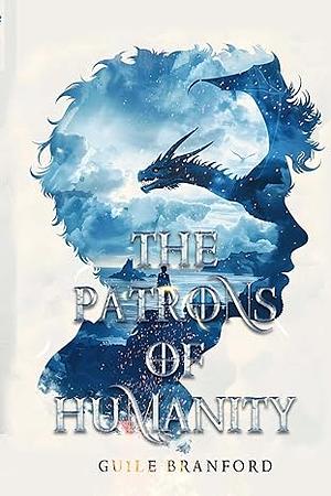 The Patrons of Humanity by Guile Branford