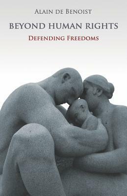 Beyond Human Rights by John Black Morgan, Alain de Benoist, Alexander Jacob, Matthew Peters