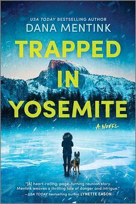 Trapped in Yosemite by Dana Mentink