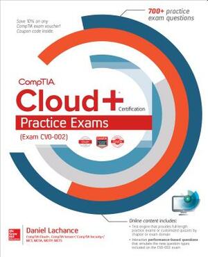 Comptia Cloud+ Certification Practice Exams (Exam Cv0-002) by Daniel LaChance