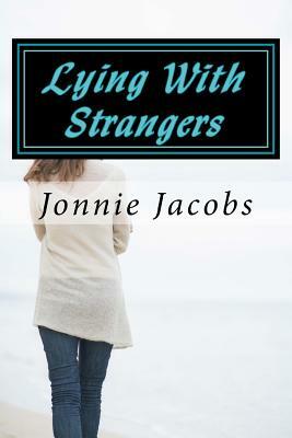 Lying With Strangers by Jonnie Jacobs