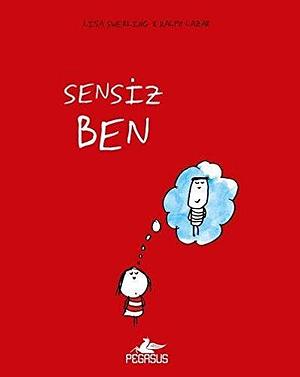 Sensiz Ben by Lisa Swerling, Dilara Anıl Özgen, Ralph Lazar