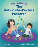 The Not-Quite-Perfect Passover by Laura Gehl