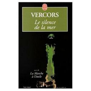 Le Silence de la Mer et Autres Recits by Vercors